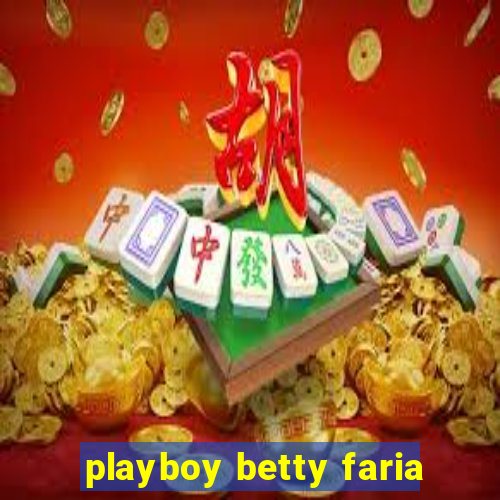 playboy betty faria